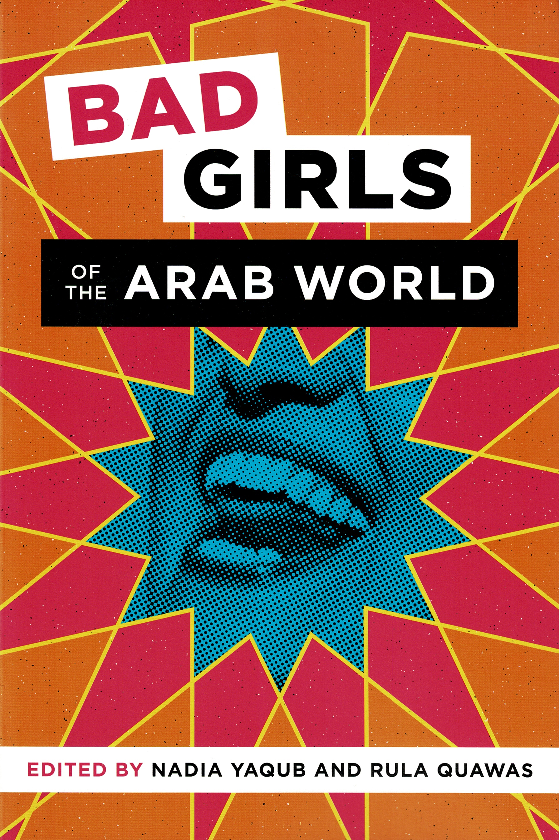 Who are 'Bad Girls'...And Who Says So? New Book Examines Women Who Transgress Social Norms in Today's Middle East | Al Jadid